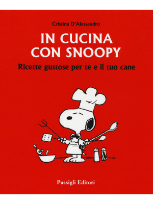In cucina con Snoopy. Ricet...