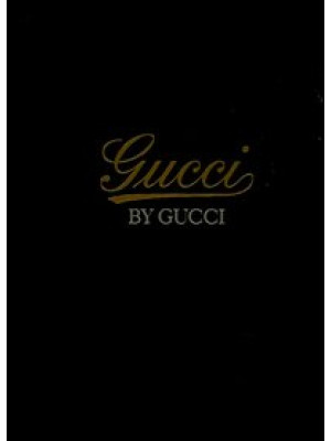 Gucci by Gucci. Ediz. illus...