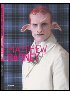 Matthew Barney. Ediz. illus...