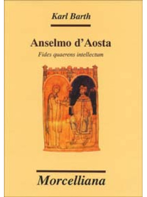 Anselmo d'Aosta. Fides quae...