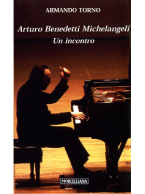 Arturo Benedetti Michelange...