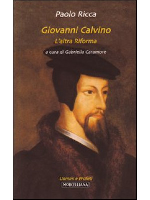 Giovanni Calvino. L'altra r...