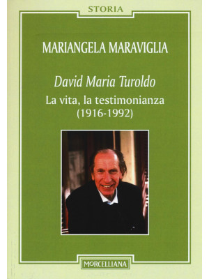David Maria Turoldo. La vit...