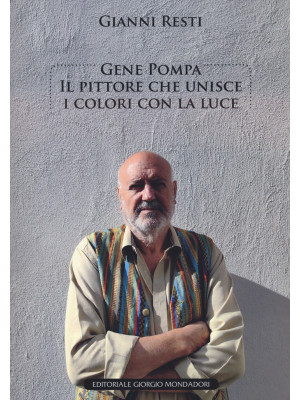 Gene Pompa. Il pittore che ...