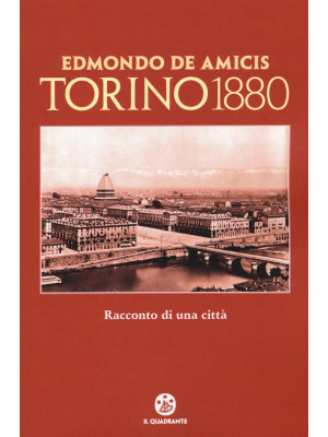 Torino 1880. Racconto di un...