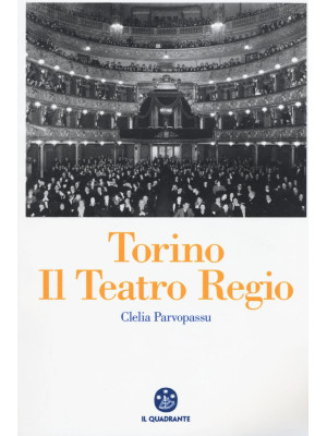 Torino. Il Teatro Regio