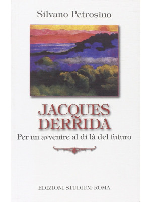 Jacques Derrida. Per un avv...