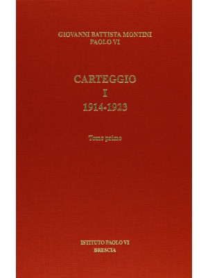 Carteggio. Vol. 1: 1914-1923