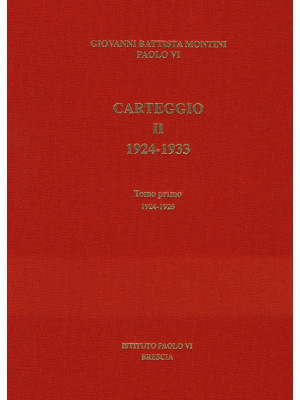 Carteggio. 1924-1933. Vol. ...