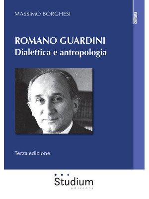 Romano Guardini. Dialettica...