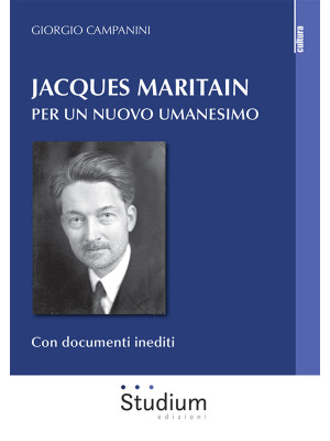 Jacques Maritain. Per un nu...