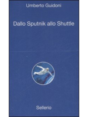 Dallo sputnik allo shuttle