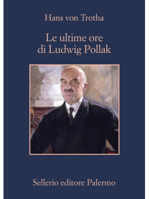 Le ultime ore di Ludwig Pollak