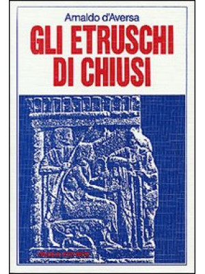 Gli etruschi di Chiusi