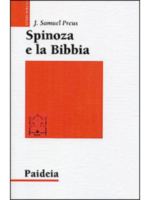 Spinoza e la Bibbia. L'irri...