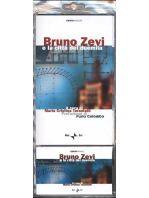 Bruno Zevi e la città del d...