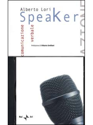 Speaker. La comunicazione v...