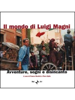 Il mondo di Luigi Magni. Av...