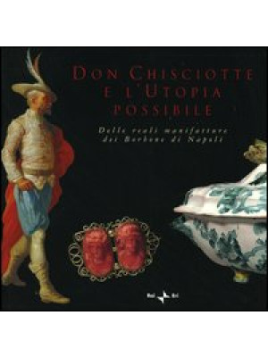 Don Chisciotte e l'utopia p...