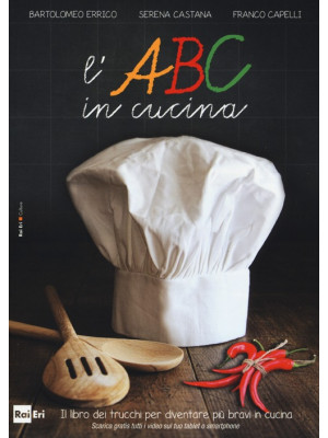 L'ABC in cucina. Il libro d...