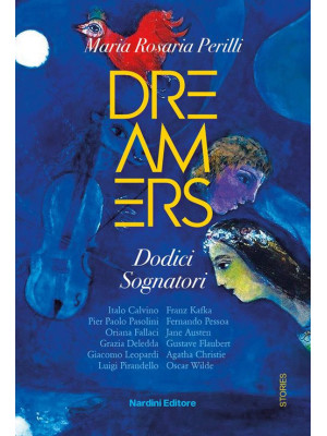 Dreamers. Dodici sognatori