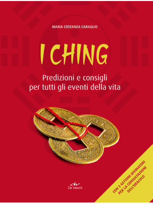 I Ching. Predizioni e consi...