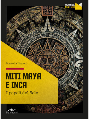 Miti maya e inca. I popoli ...