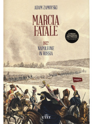 Marcia fatale. 1812. Napole...