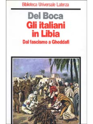 Gli italiani in Libia. Dal ...