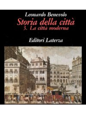 Storia della città. Vol. 3:...