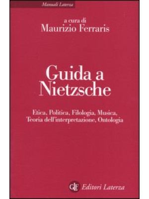 Guida a Nietzsche. Etica, p...