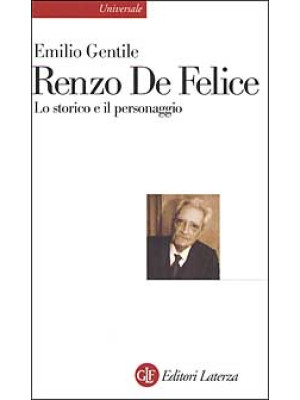 Renzo De Felice. Lo storico...