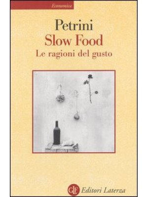 Slow Food. Le ragioni del g...
