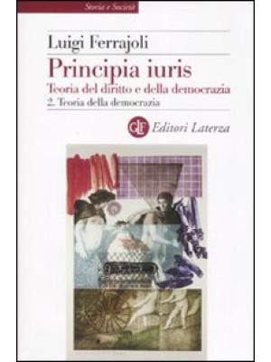 Principia juris. Teoria del diritto e della democrazia. Vol. 2: Teoria della democrazia