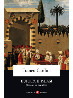 Europa e Islam. Storia di u...