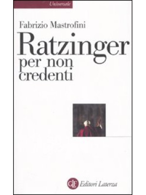 Ratzinger per non credenti