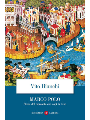 Marco Polo. Storia del merc...