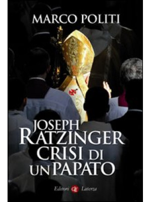 Joseph Ratzinger. Crisi di ...