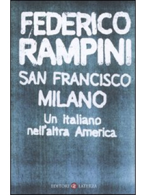San Francisco-Milano. Un italiano nell'altra America