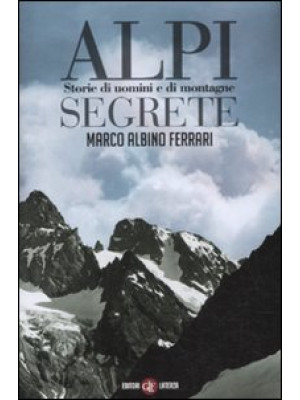 Alpi segrete. Storie di uom...