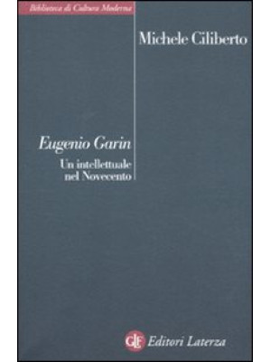 Eugenio Garin. Un intellett...