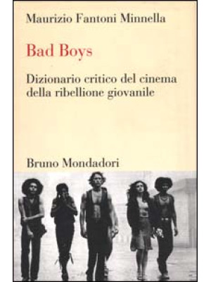 Bad boys. Dizionario critic...