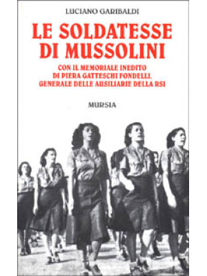 Le soldatesse di Mussolini....