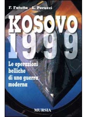 Kosovo 1999. Le operazioni ...
