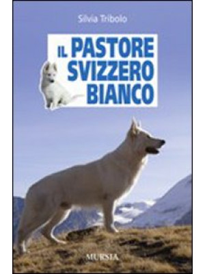 Il pastore svizzero bianco