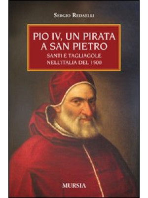 Pio IV, un pirata a San Pie...