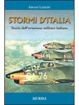 Stormi d'Italia. Storia del...