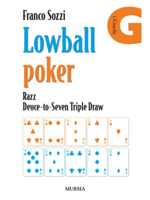 Lowball poker. Razz. Deuce-...
