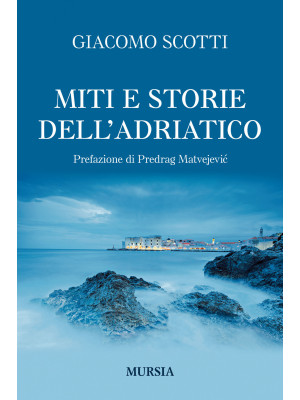 Miti e storie dell'Adriatico
