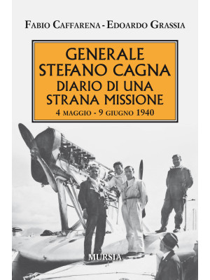 Generale Stefano Cagna. Dia...